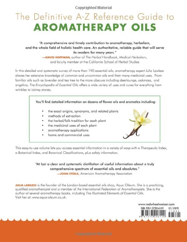 The Encyclopedia of Essential Oils: The Complete Guide to the Use of Aromatic Oils in Aromatherapy, Herbalism, Health & Well-Being